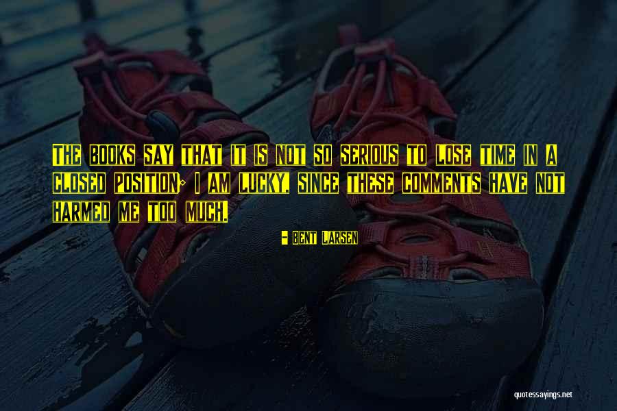 Closed Book Quotes By Bent Larsen Closed Book Quotes By Bent Larsen