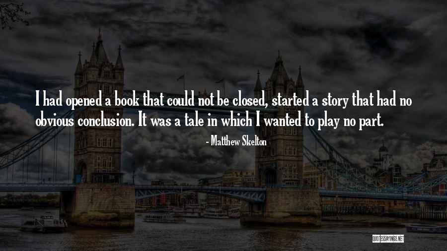 Closed Book Quotes By Matthew Skelton Closed Book Quotes By Matthew Skelton