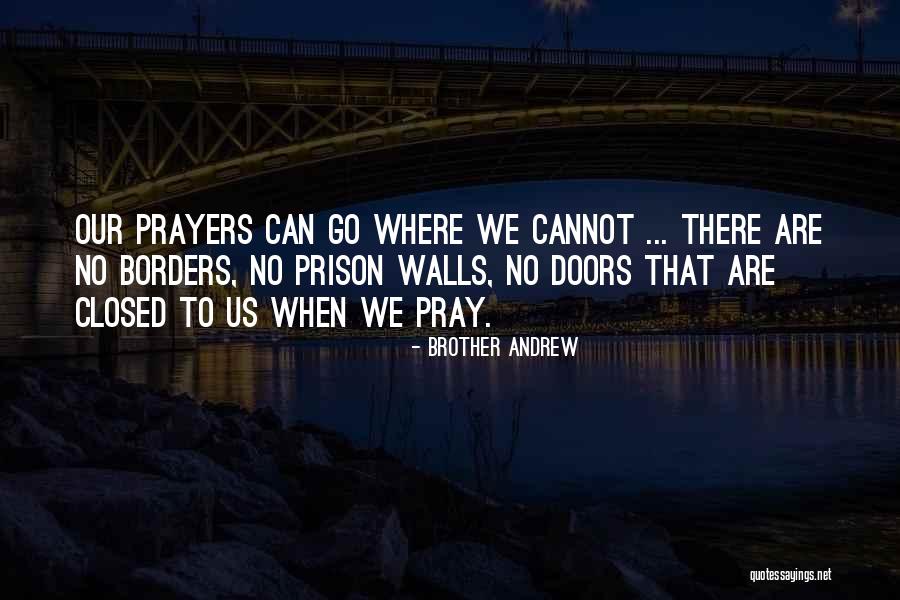 Closed Borders Quotes By Brother Andrew