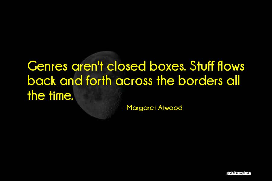 Closed Borders Quotes By Margaret Atwood