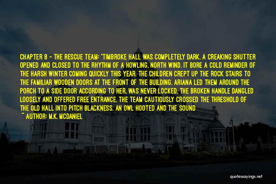 Closed Chapter Quotes By M.K. McDaniel