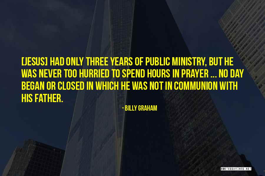 Closed Communion Quotes By Billy Graham Closed Communion Quotes By Billy Graham