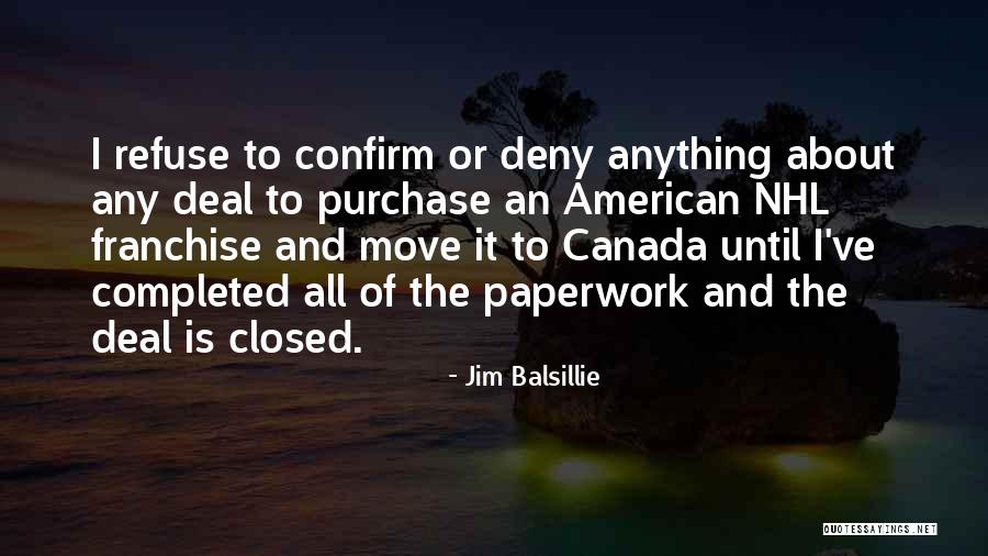 Closed Deal Quotes By Jim Balsillie Closed Deal Quotes By Jim Balsillie
