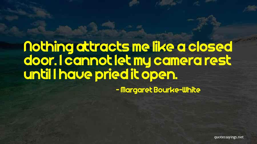 Closed Door Open Door Quotes By Margaret Bourke-White Closed Door Open Door Quotes By Margaret Bourke-White