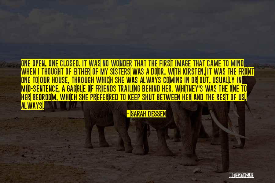 Closed Door Open Door Quotes By Sarah Dessen Closed Door Open Door Quotes By Sarah Dessen