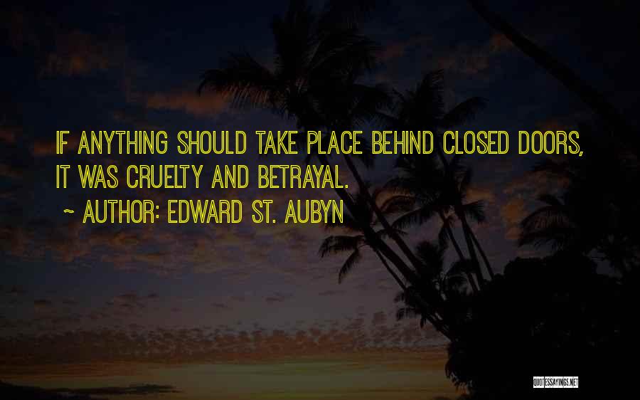 Closed Doors Quotes By Edward St. Aubyn