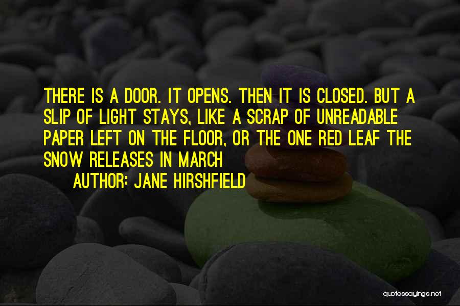 Closed Doors Quotes By Jane Hirshfield