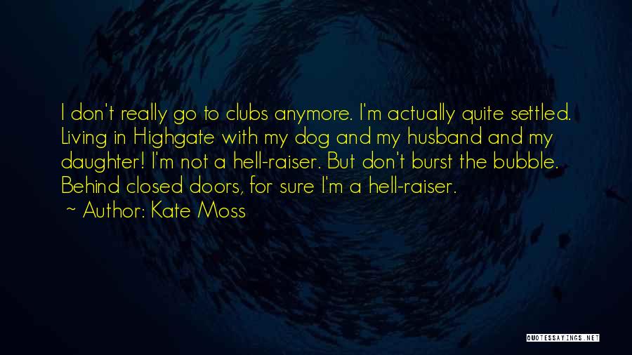 Closed Doors Quotes By Kate Moss