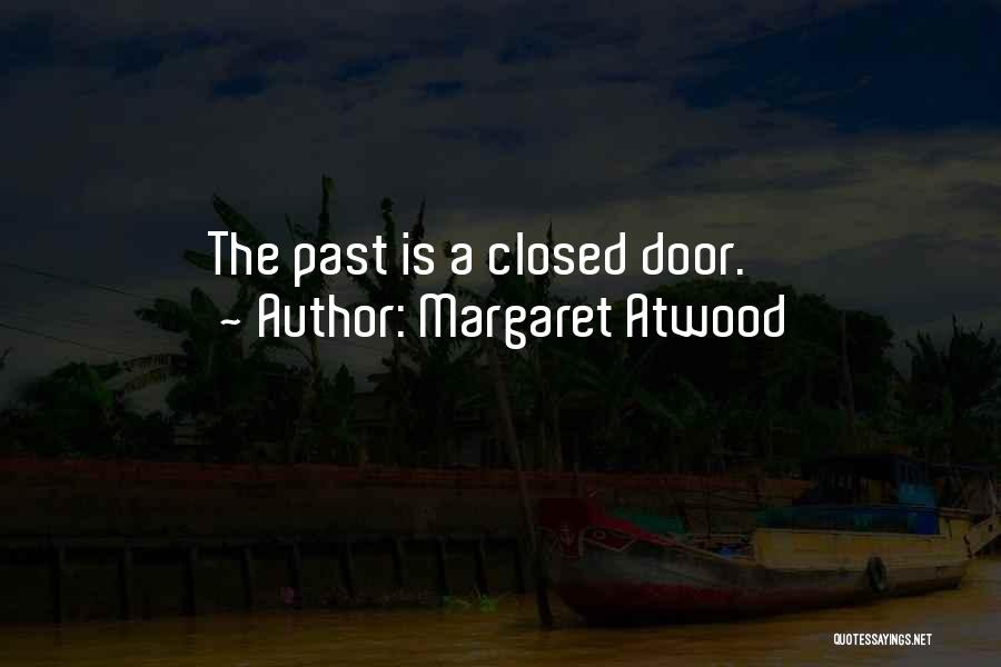 Closed Doors Quotes By Margaret Atwood