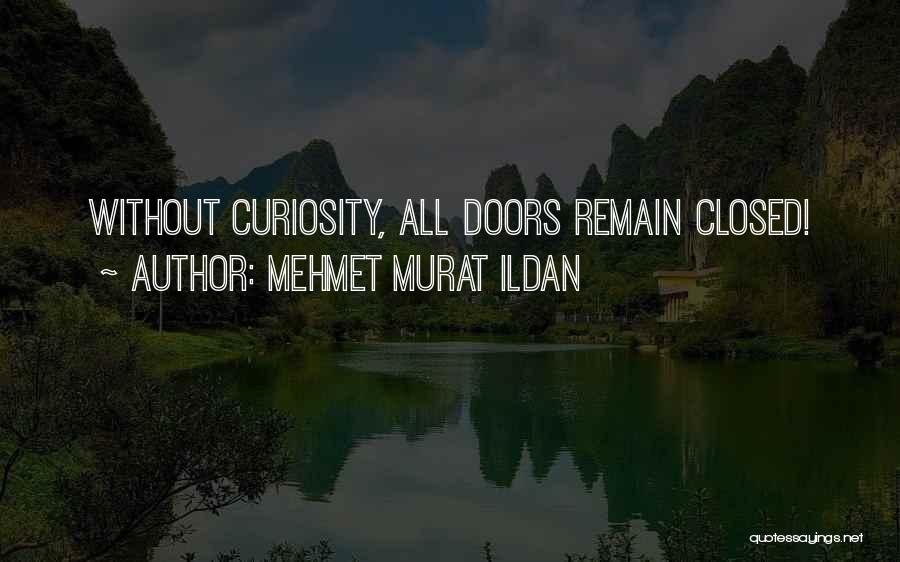 Closed Doors Quotes By Mehmet Murat Ildan
