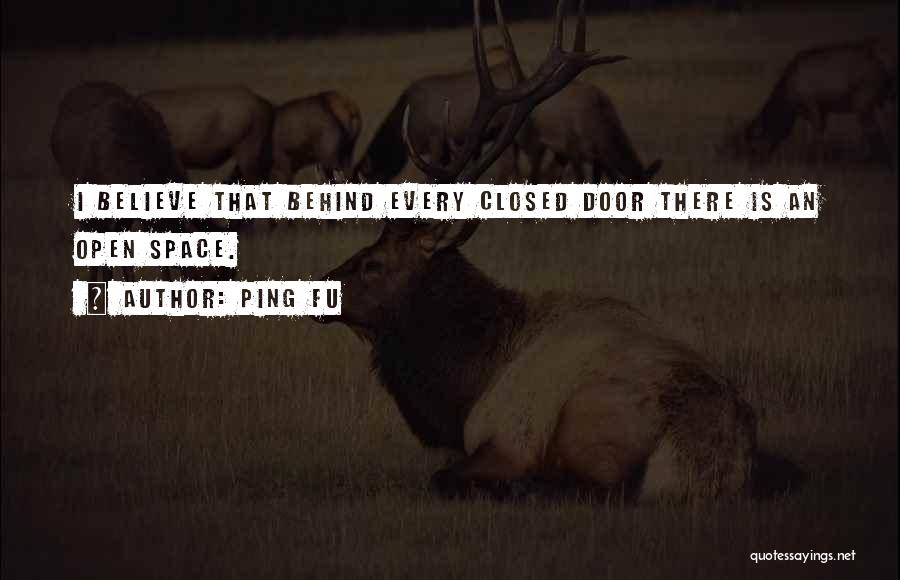 Closed Doors Quotes By Ping Fu