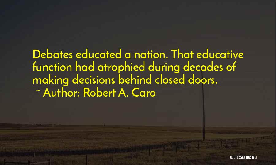 Closed Doors Quotes By Robert A. Caro