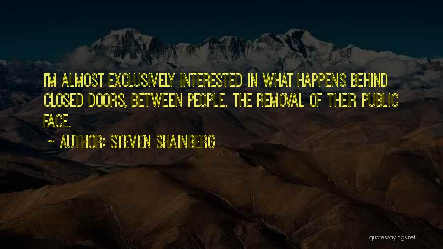 Closed Doors Quotes By Steven Shainberg