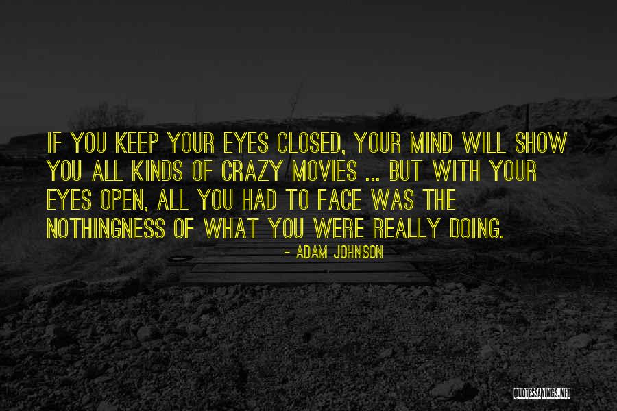 Closed Eyes Quotes By Adam Johnson Closed Eyes Quotes By Adam Johnson
