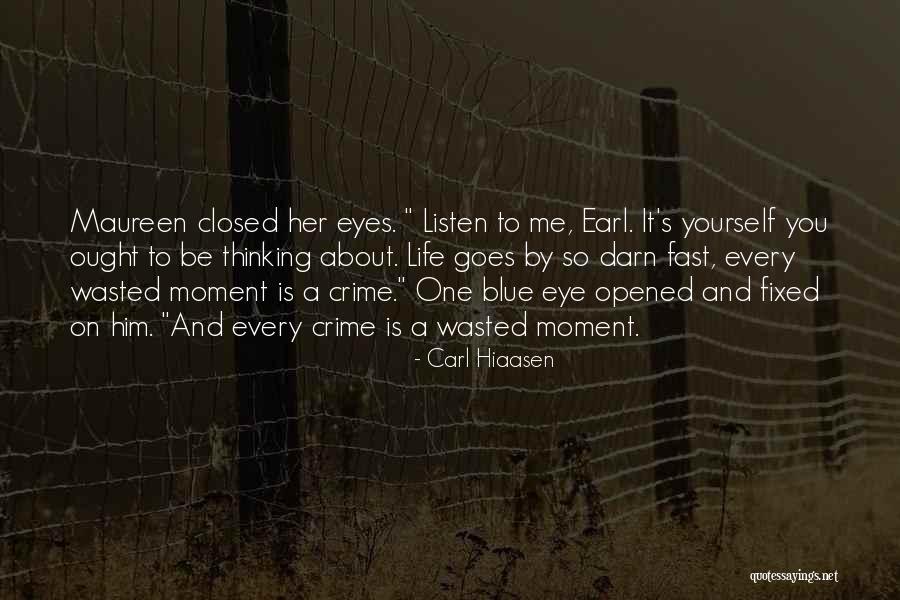 Closed Eyes Quotes By Carl Hiaasen Closed Eyes Quotes By Carl Hiaasen