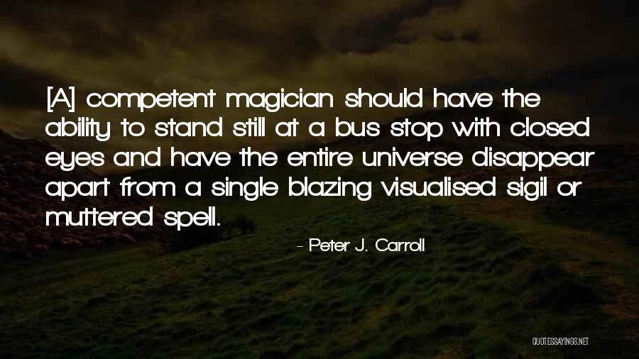 Closed Eyes Quotes By Peter J. Carroll Closed Eyes Quotes By Peter J. Carroll