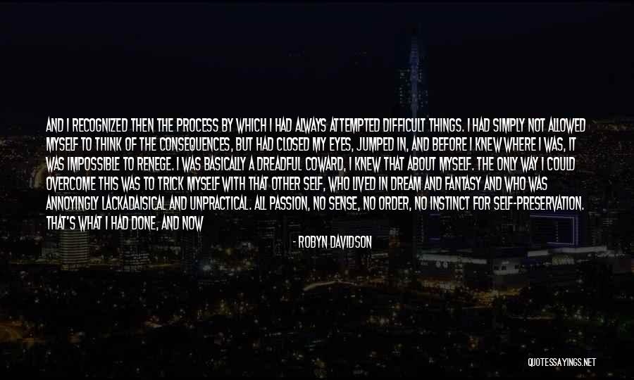 Closed Eyes Quotes By Robyn Davidson Closed Eyes Quotes By Robyn Davidson