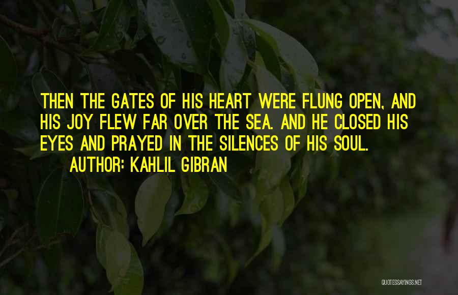 Closed Gates Quotes By Kahlil Gibran