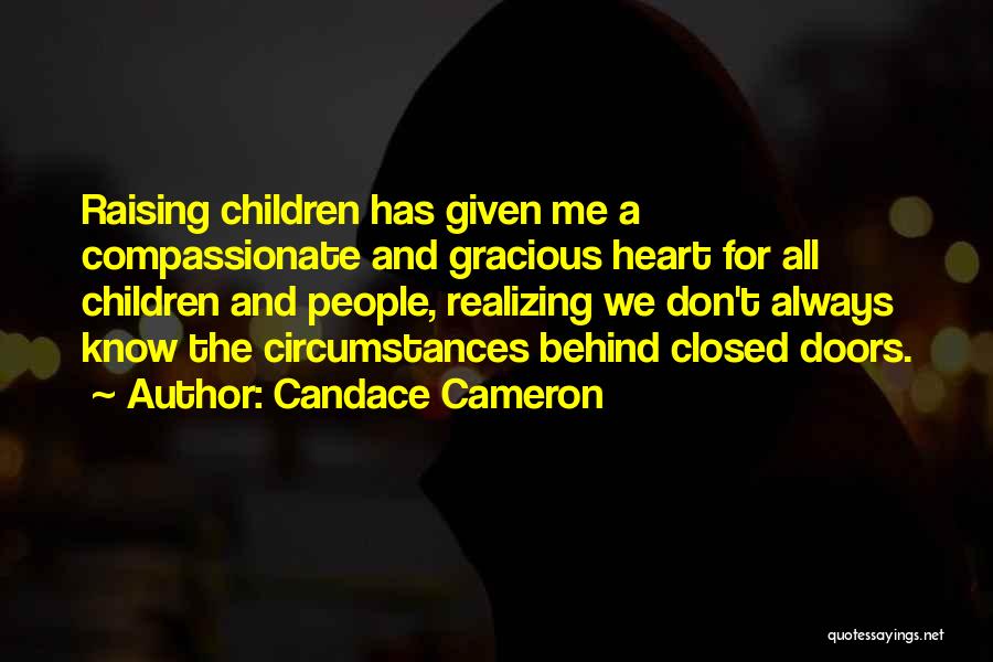 Closed Heart Quotes By Candace Cameron