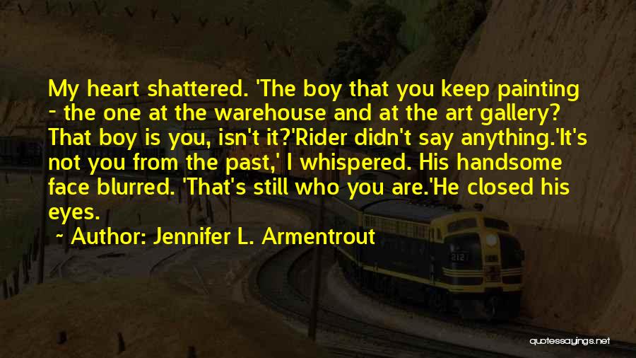 Closed Heart Quotes By Jennifer L. Armentrout