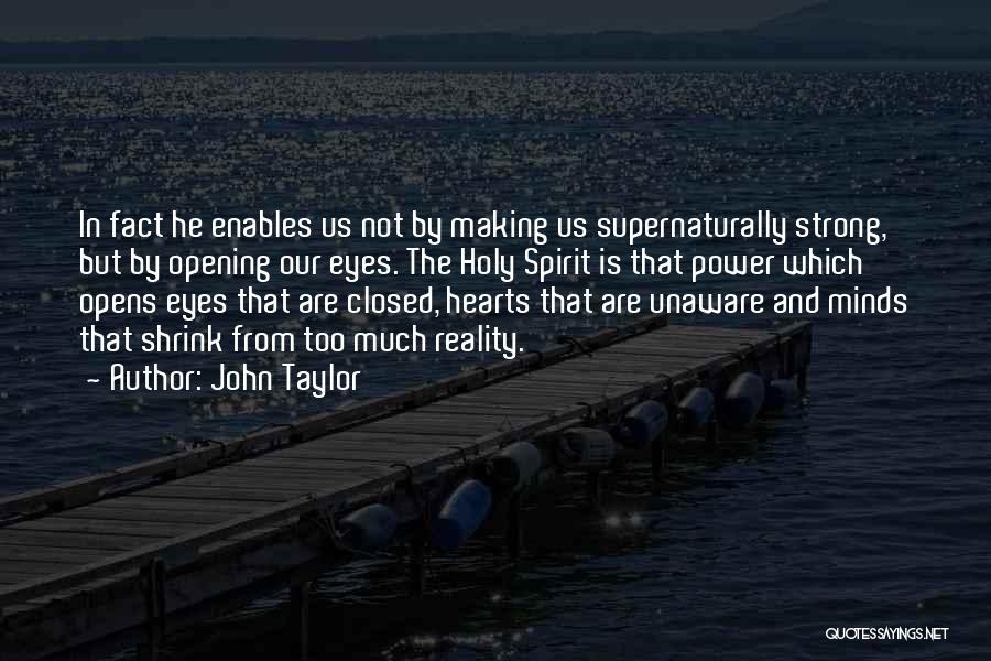 Closed Heart Quotes By John Taylor