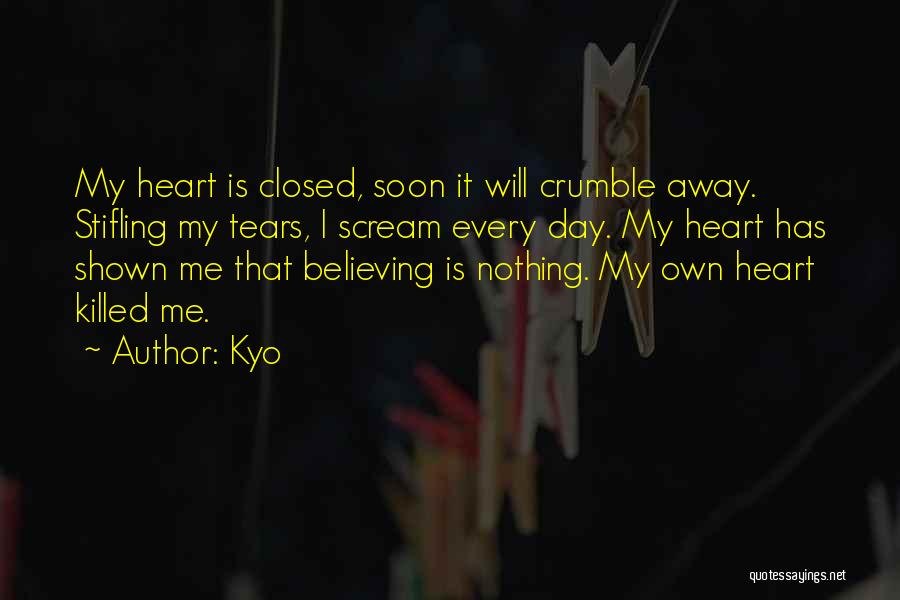Closed Heart Quotes By Kyo