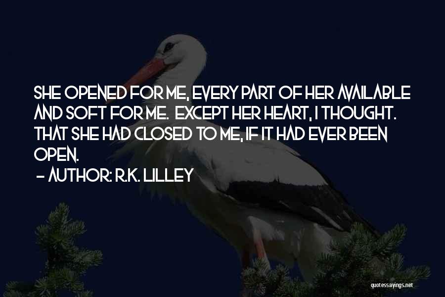 Closed Heart Quotes By R.K. Lilley