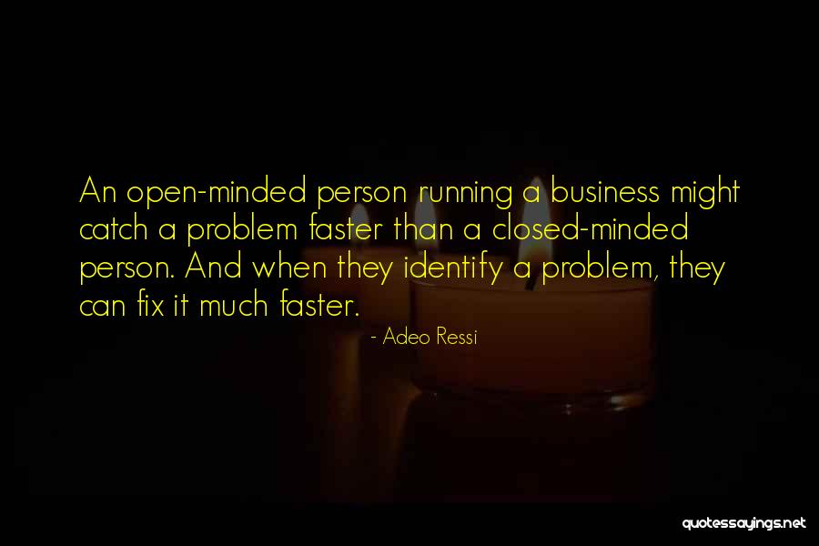 Closed Minded Person Quotes By Adeo Ressi Closed Minded Person Quotes By Adeo Ressi