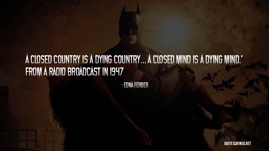 Closed Mindedness Quotes By Edna Ferber Closed Mindedness Quotes By Edna Ferber