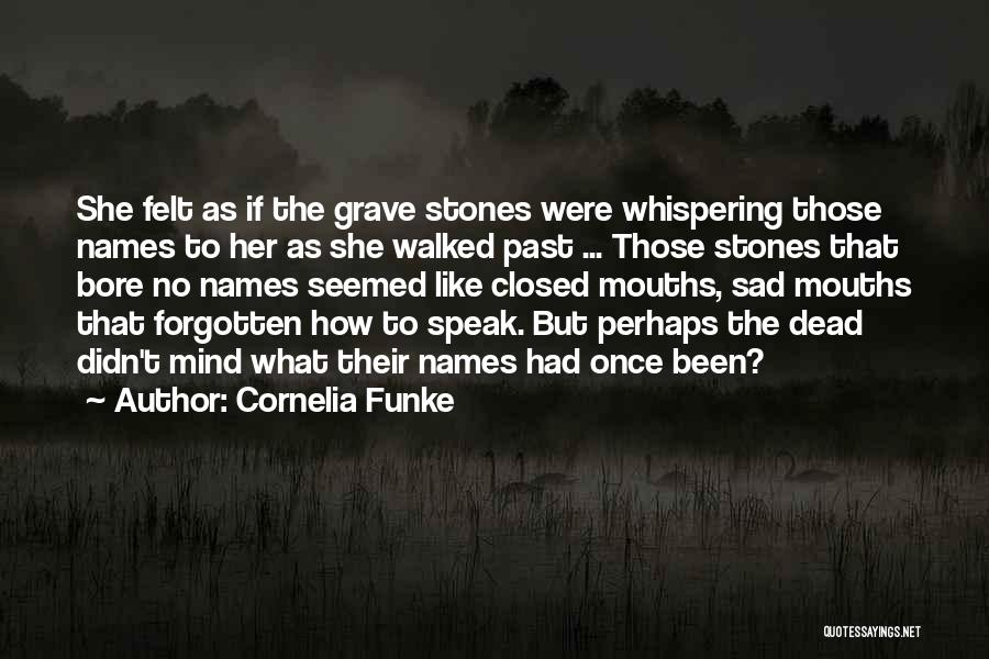 Closed Mouths Quotes By Cornelia Funke