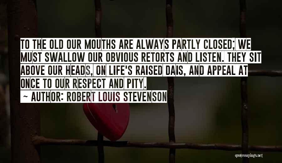Closed Mouths Quotes By Robert Louis Stevenson