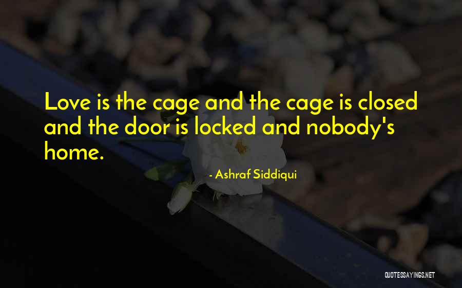 Closed Off From Love Quotes By Ashraf Siddiqui