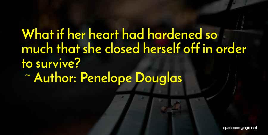 Closed Off Heart Quotes By Penelope Douglas