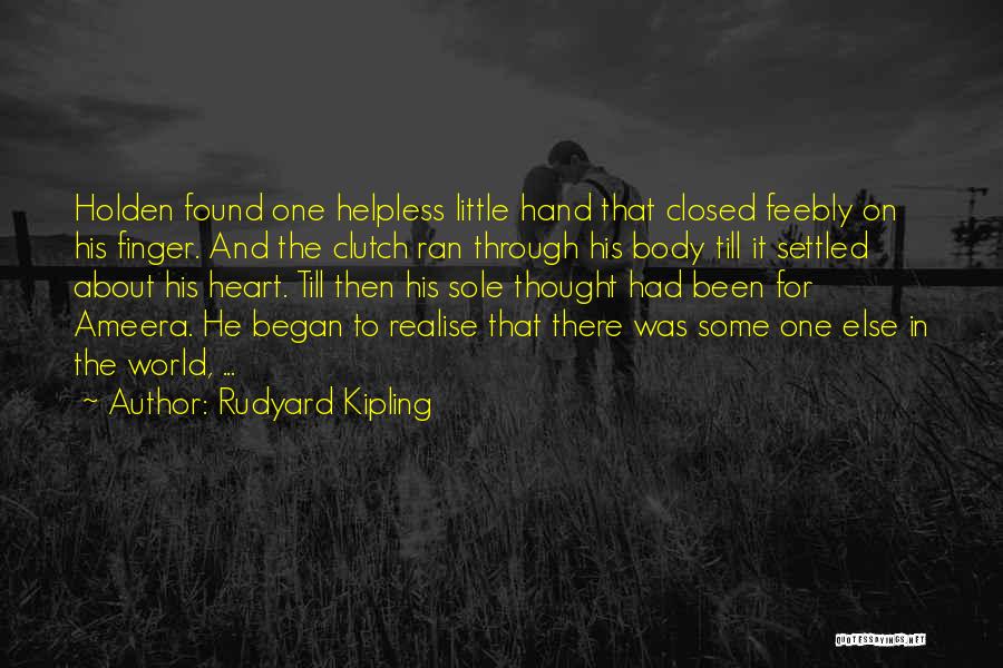 Closed Off Heart Quotes By Rudyard Kipling