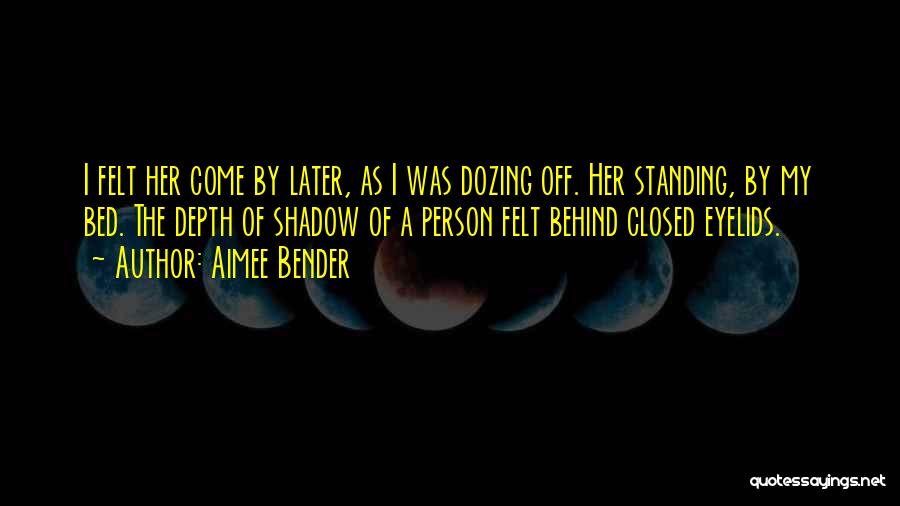 Closed Off Quotes By Aimee Bender