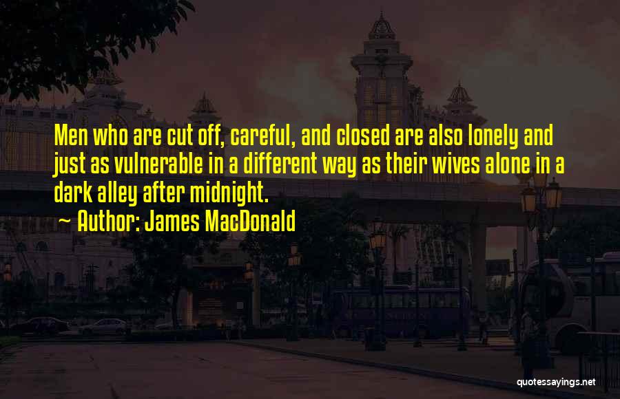 Closed Off Quotes By James MacDonald