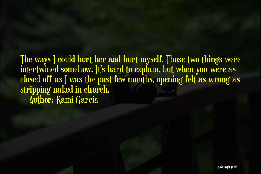 Closed Off Quotes By Kami Garcia