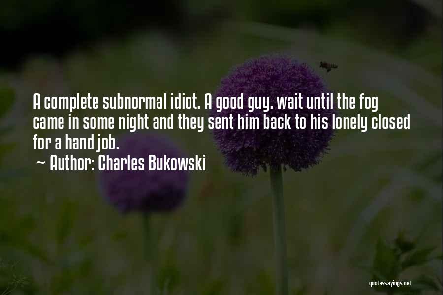Closed Quotes By Charles Bukowski