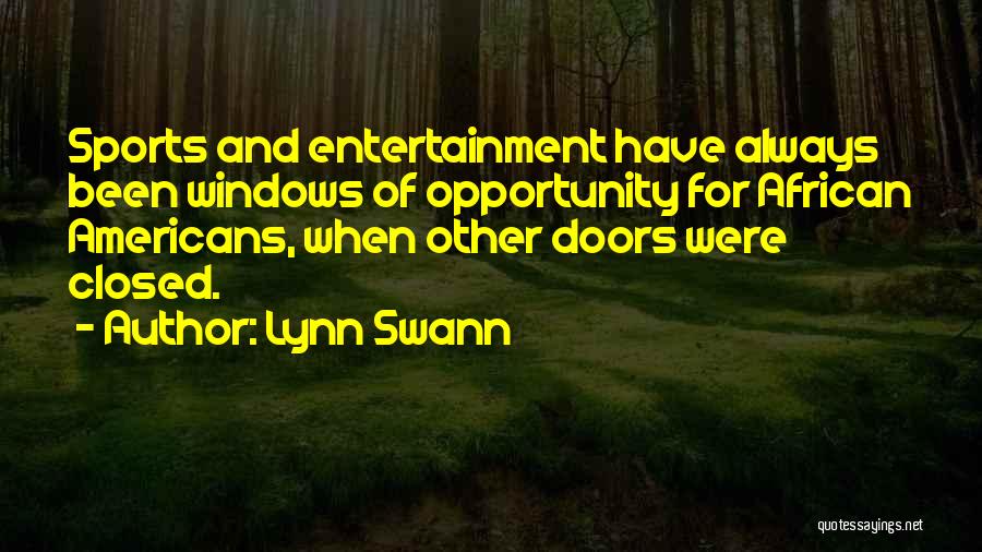 Closed Windows Quotes By Lynn Swann