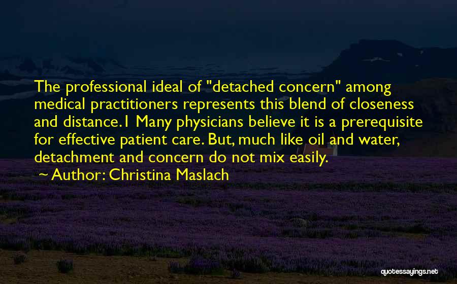 Closeness Distance Quotes By Christina Maslach