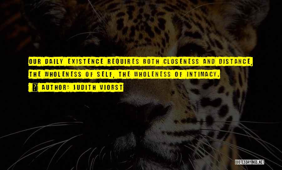 Closeness Distance Quotes By Judith Viorst