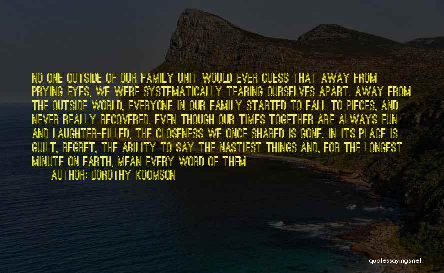 Closeness Of Family Quotes By Dorothy Koomson