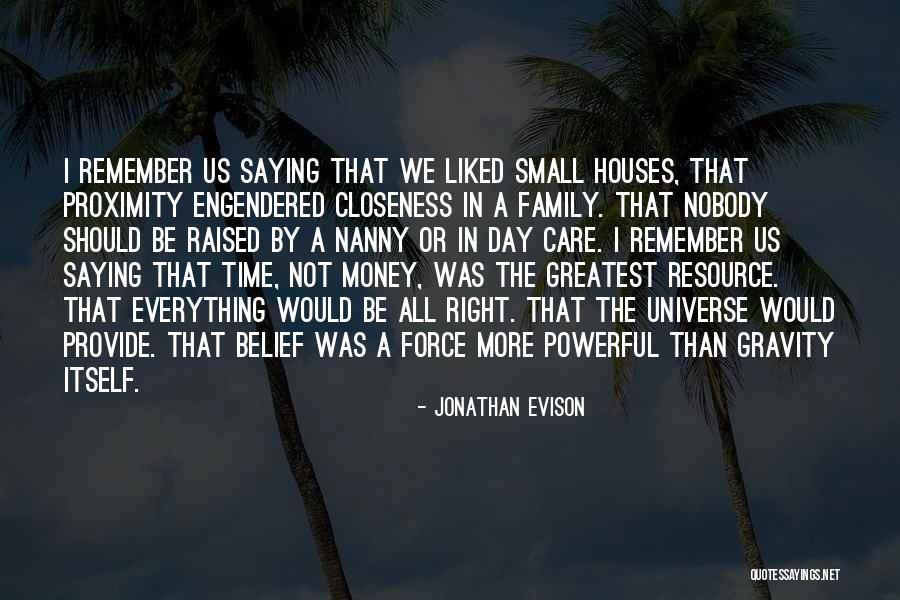 Closeness Of Family Quotes By Jonathan Evison