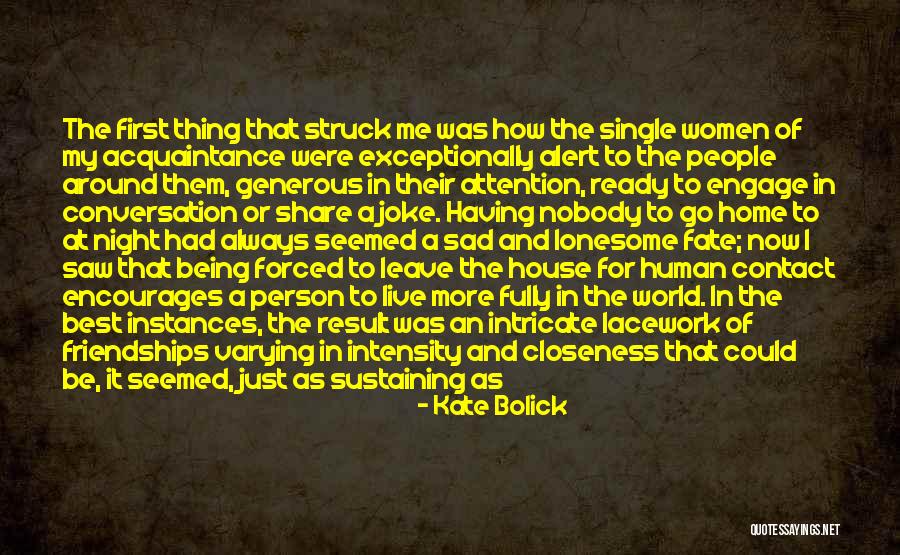 Closeness Of Family Quotes By Kate Bolick Closeness Of Family Quotes By Kate Bolick