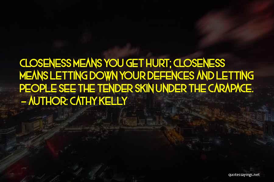 Closeness Quotes By Cathy Kelly