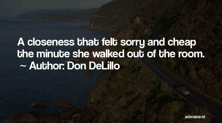 Closeness Quotes By Don DeLillo