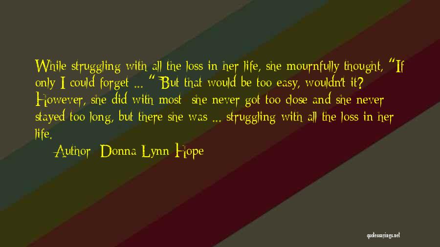 Closeness Quotes By Donna Lynn Hope