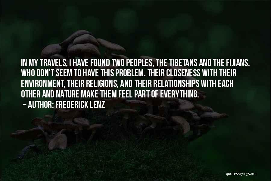 Closeness Quotes By Frederick Lenz