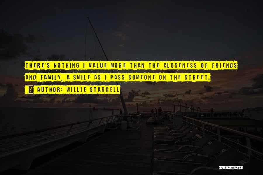 Closeness Quotes By Willie Stargell