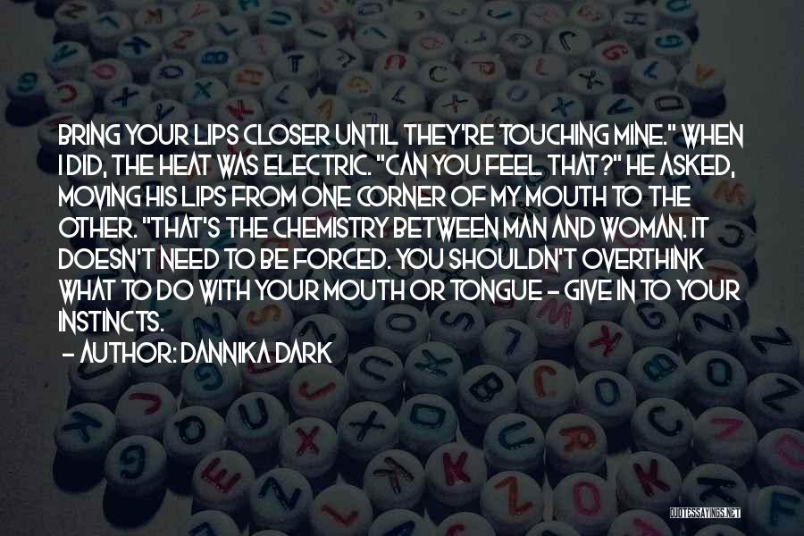 Closer Quotes By Dannika Dark